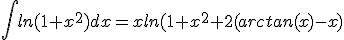 \int ln(1+x^{2})dx=xln(1+x^{2}+2(arctan(x)-x)